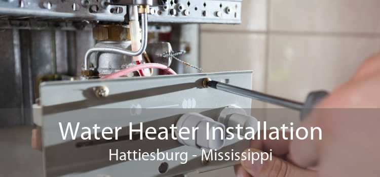 Water Heater Installation Hattiesburg - Mississippi