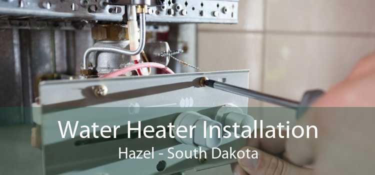 Water Heater Installation Hazel - South Dakota