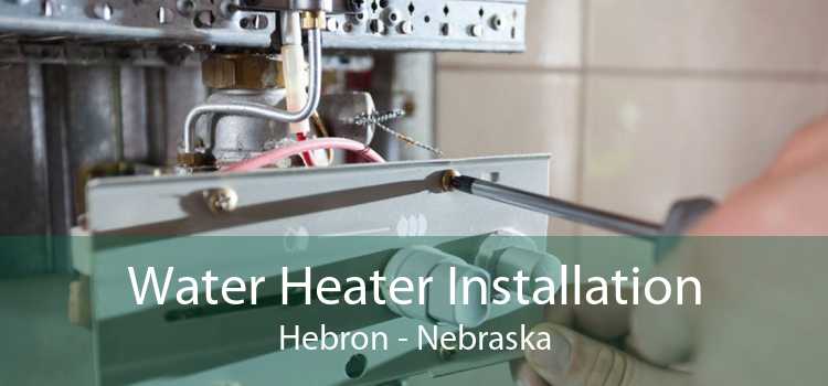 Water Heater Installation Hebron - Nebraska
