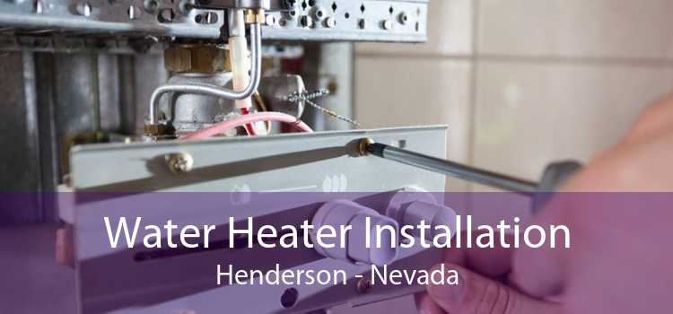 Water Heater Installation Henderson - Nevada