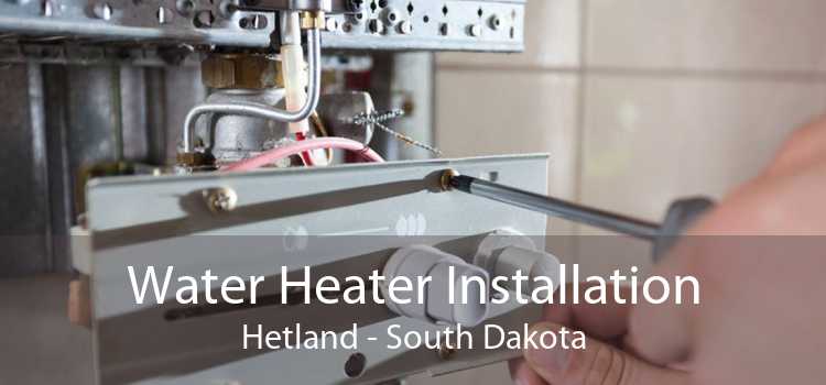 Water Heater Installation Hetland - South Dakota