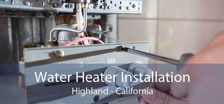 Water Heater Installation Highland - California