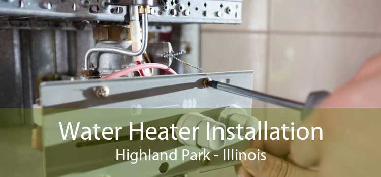 Water Heater Installation Highland Park - Illinois