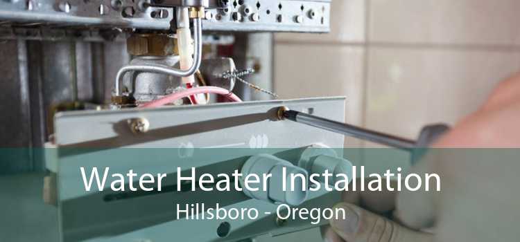 Water Heater Installation Hillsboro - Oregon