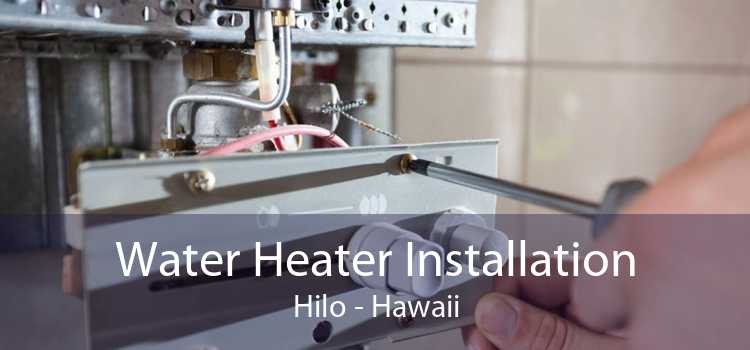 Water Heater Installation Hilo - Hawaii