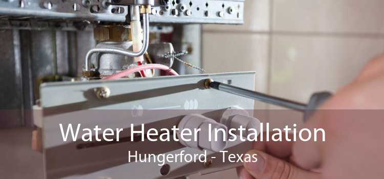 Water Heater Installation Hungerford - Texas