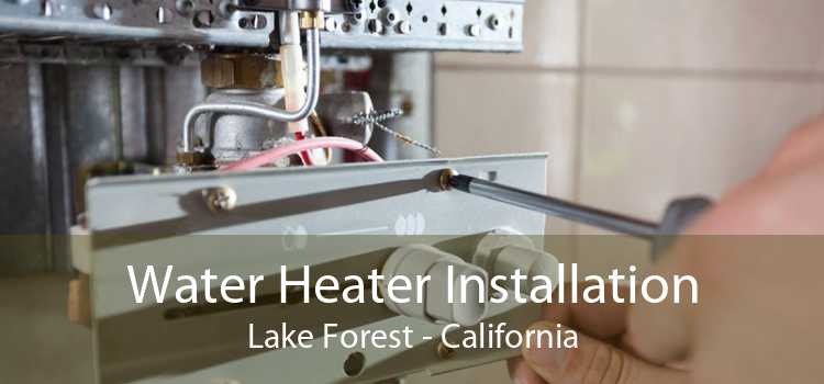 Water Heater Installation Lake Forest - California