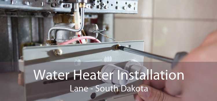 Water Heater Installation Lane - South Dakota