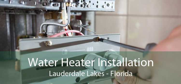 Water Heater Installation Lauderdale Lakes - Florida