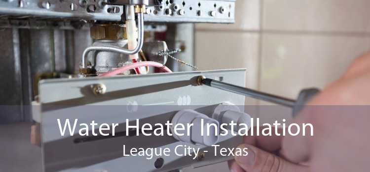 Water Heater Installation League City - Texas
