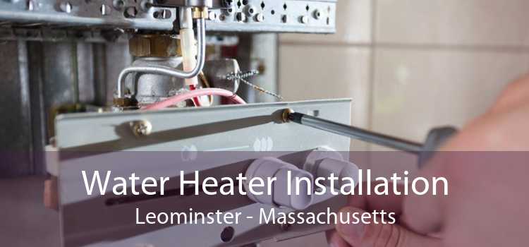 Water Heater Installation Leominster - Massachusetts