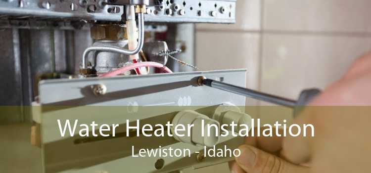 Water Heater Installation Lewiston - Idaho