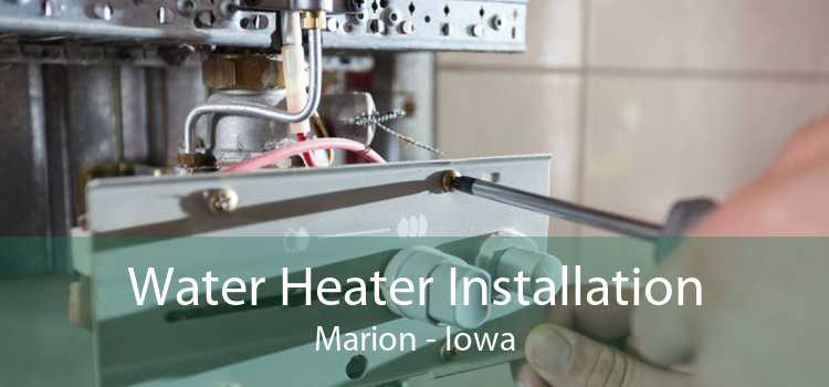 Water Heater Installation Marion - Iowa