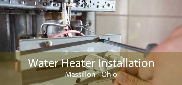 Water Heater Installation Massillon - Ohio