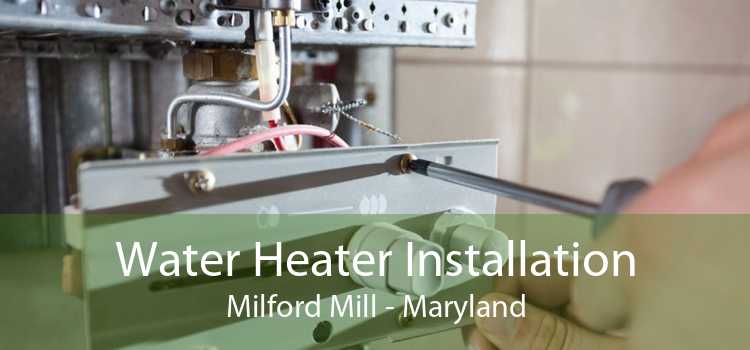 Water Heater Installation Milford Mill - Maryland