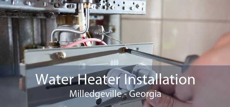 Water Heater Installation Milledgeville - Georgia