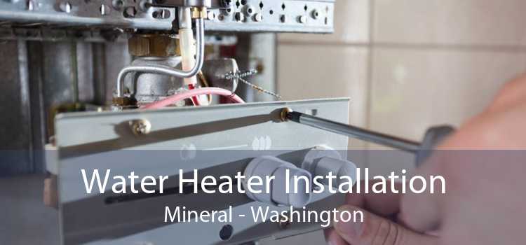 Water Heater Installation Mineral - Washington