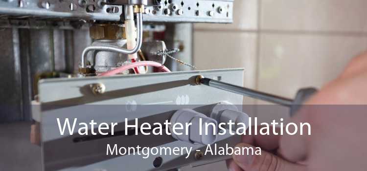 Water Heater Installation Montgomery - Alabama