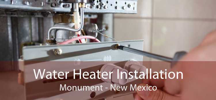 Water Heater Installation Monument - New Mexico