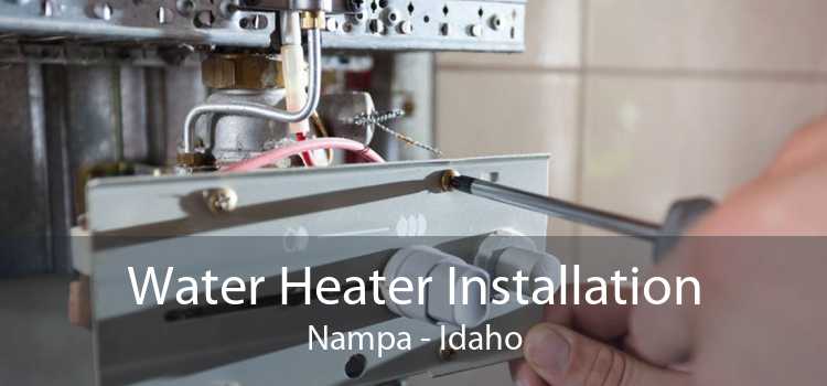 Water Heater Installation Nampa - Idaho