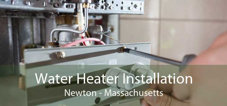 Water Heater Installation Newton - Massachusetts