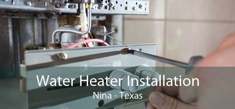 Water Heater Installation Nina - Texas
