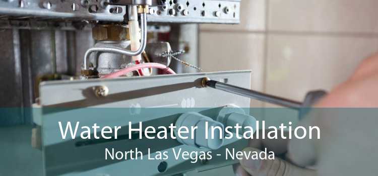 Water Heater Installation North Las Vegas - Nevada
