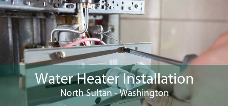 Water Heater Installation North Sultan - Washington