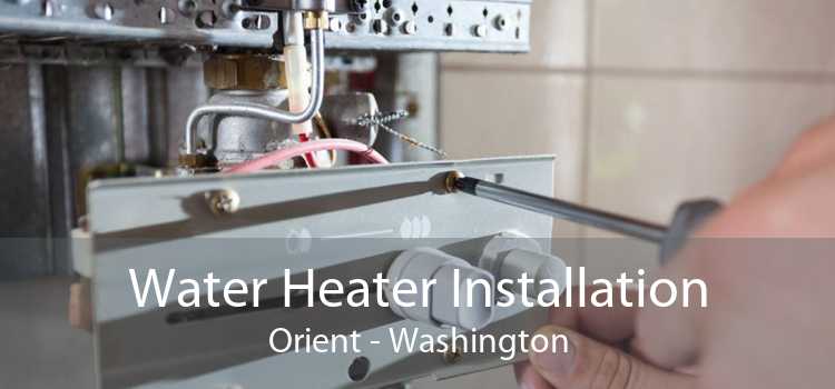 Water Heater Installation Orient - Washington