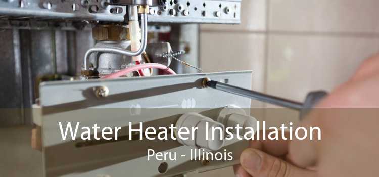 Water Heater Installation Peru - Illinois