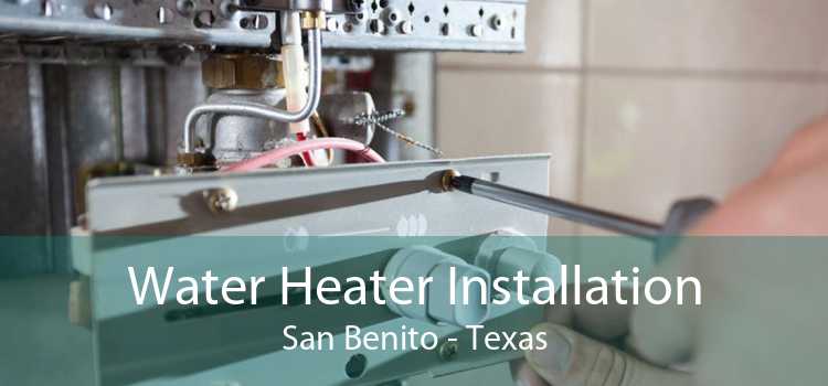 Water Heater Installation San Benito - Texas