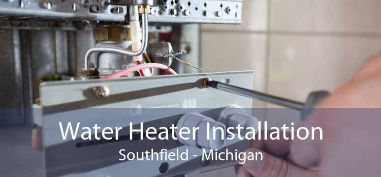 Water Heater Installation Southfield - Michigan
