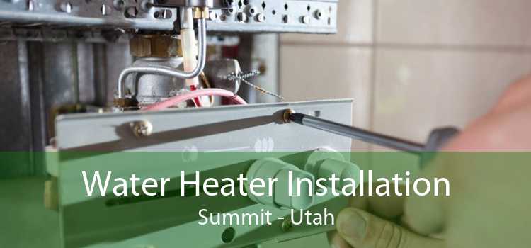 Water Heater Installation Summit - Utah