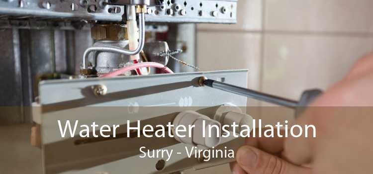 Water Heater Installation Surry - Virginia