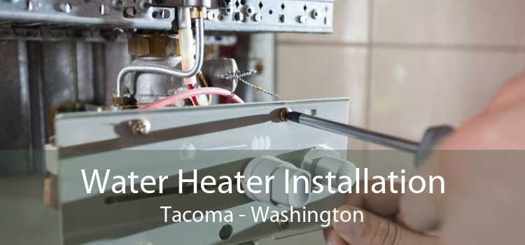 Water Heater Installation Tacoma - Washington