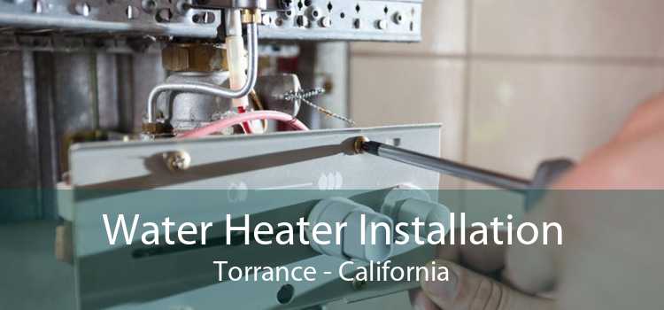 Water Heater Installation Torrance - California