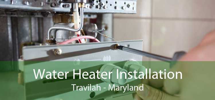 Water Heater Installation Travilah - Maryland