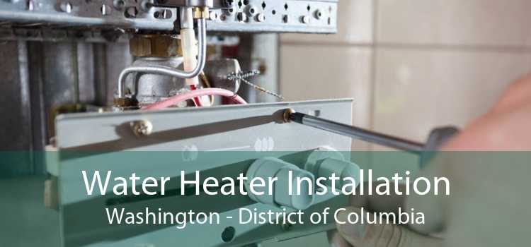 Water Heater Installation Washington - District of Columbia