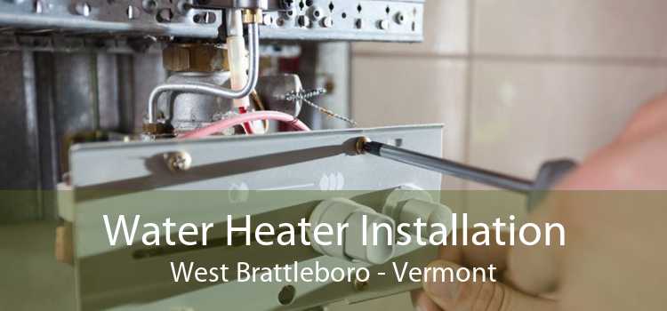 Water Heater Installation West Brattleboro - Vermont