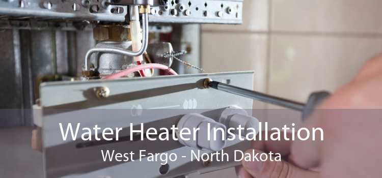 Water Heater Installation West Fargo - North Dakota
