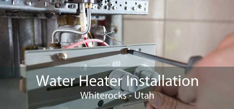 Water Heater Installation Whiterocks - Utah