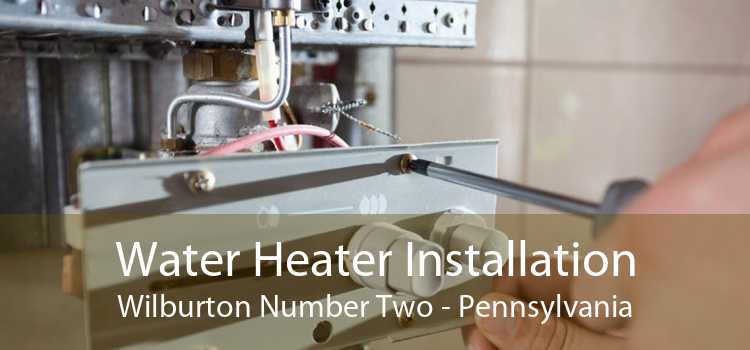 Water Heater Installation Wilburton Number Two - Pennsylvania