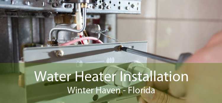 Water Heater Installation Winter Haven - Florida