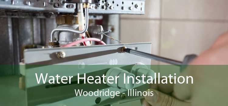 Water Heater Installation Woodridge - Illinois